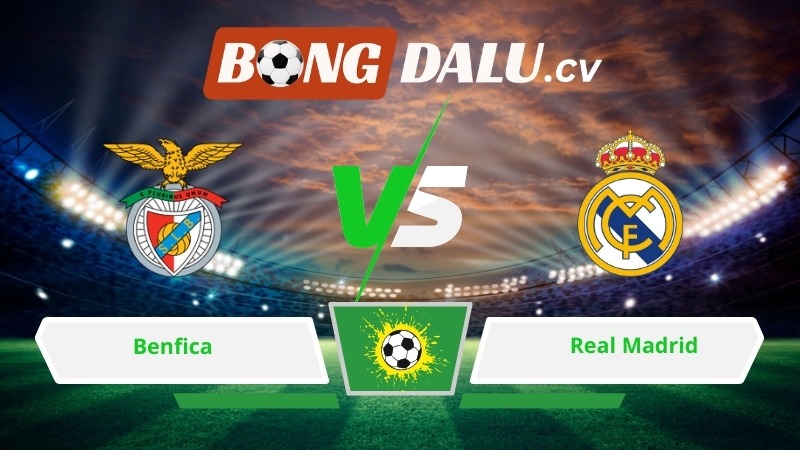 Soi kèo bóng đá Benfica vs Real Madrid 03h00 ngày 18/02/2026 – Champion League