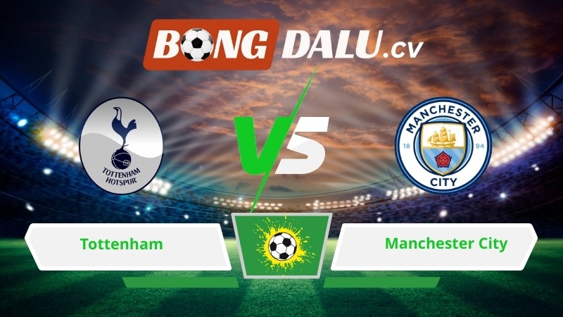 Soi kèo bóng đá Tottenham vs Manchester City 23h30 ngày 01/02/2026 – Ngoại hạng Anh