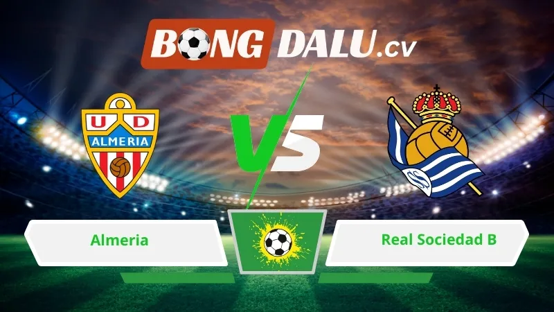 Soi kèo bóng đá Almeria vs Real Sociedad B 02h00 ngày 30/03/2026 – Hạng 2 Tây Ban Nha