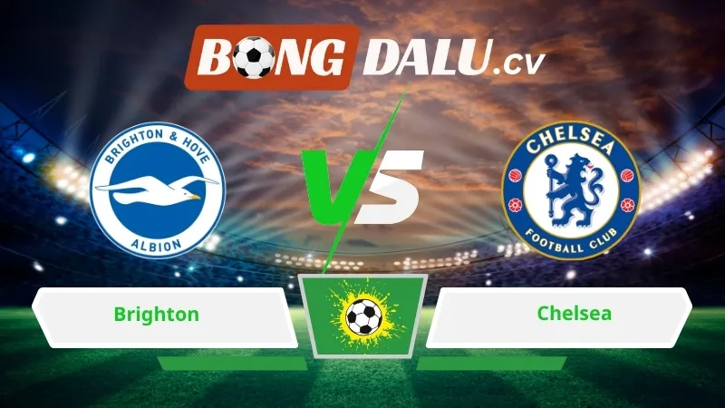 Soi kèo bóng đá Brighton vs Chelsea 02h00 ngày 22/04/2026 – Ngoại hạng Anh
