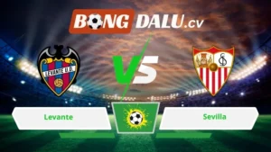 Soi kèo bóng đá Levante vs Sevilla 00h00 ngày 24/04/2026