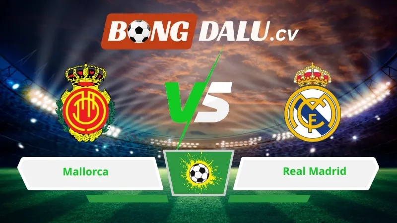 Soi kèo bóng đá Mallorca vs Real Madrid 21h15 ngày 04/04/2026 – La Liga