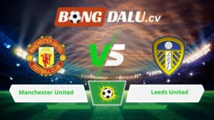 Soi kèo bóng đá Manchester United vs Leeds 02h00 ngày 14/04/2026 – Serie A